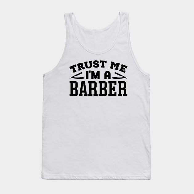 Trust Me, I'm a Barber Tank Top by colorsplash